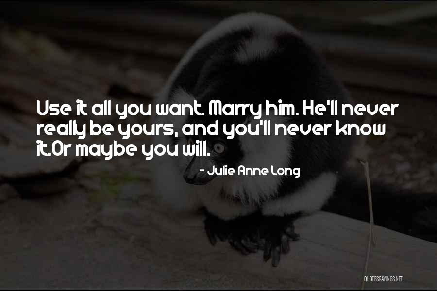 Tsoukalas Mpanana Quotes By Julie Anne Long Tsoukalas Mpanana Quotes By Julie Anne Long
