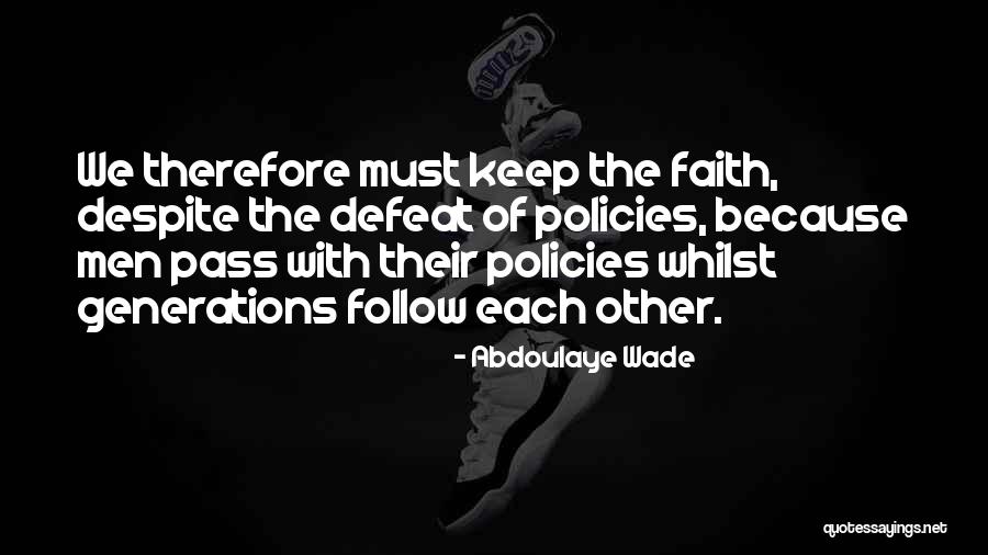 Tsugawa Quotes By Abdoulaye Wade Tsugawa Quotes By Abdoulaye Wade