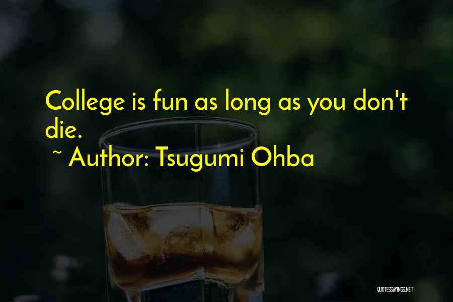 Tsugumi Ohba Quotes 1081993