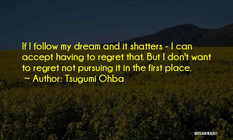 Tsugumi Ohba Quotes 1423909