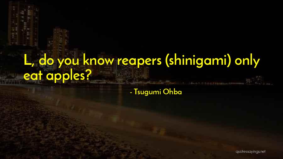 Tsugumi Ohba Quotes 1696829