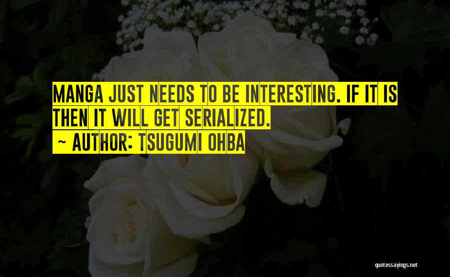 Tsugumi Ohba Quotes 583917
