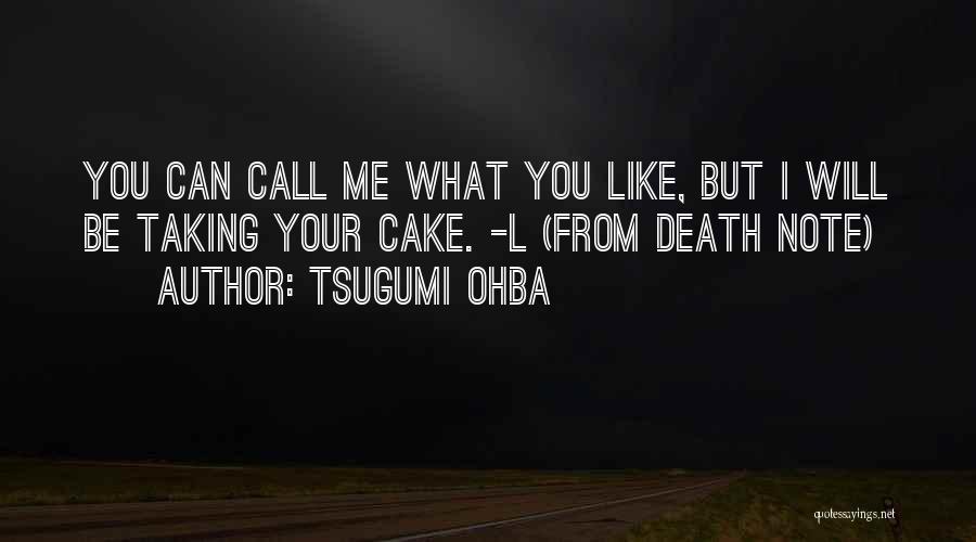 Tsugumi Ohba Quotes 856092