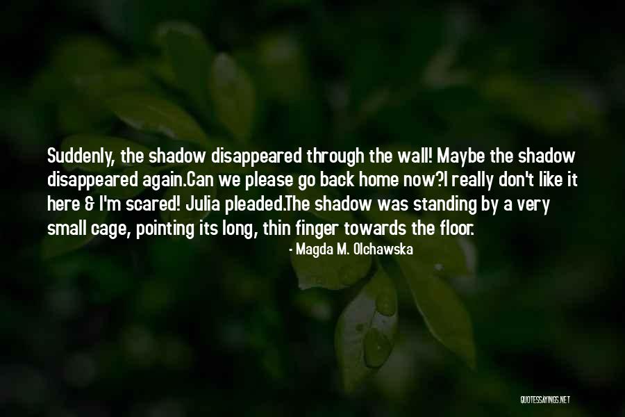 Tsui Choi Quotes By Magda M. Olchawska