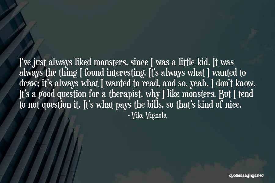 Tsujimura Mizuki Quotes By Mike Mignola