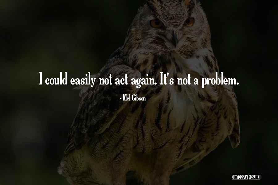 Tsukikage Tiktoks Quotes By Mel Gibson Tsukikage Tiktoks Quotes By Mel Gibson