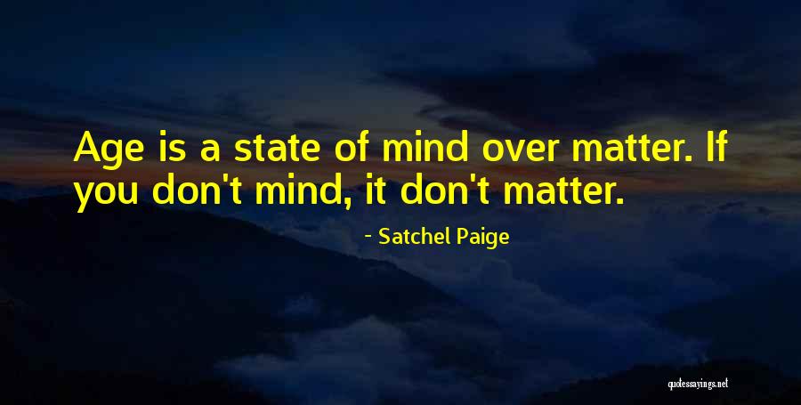 Tsumugi Inuzuka Quotes By Satchel Paige Tsumugi Inuzuka Quotes By Satchel Paige