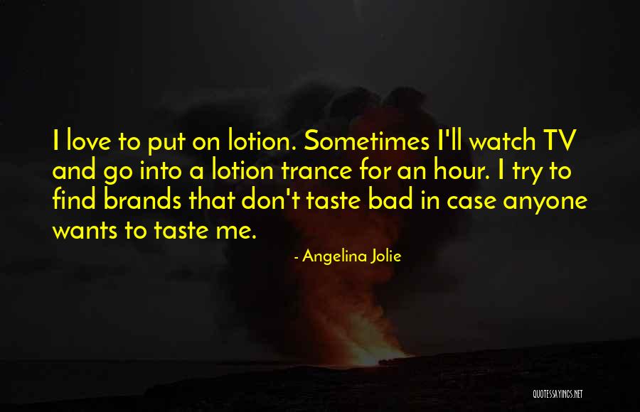 Tsumura Lightweight Quotes By Angelina Jolie Tsumura Lightweight Quotes By Angelina Jolie