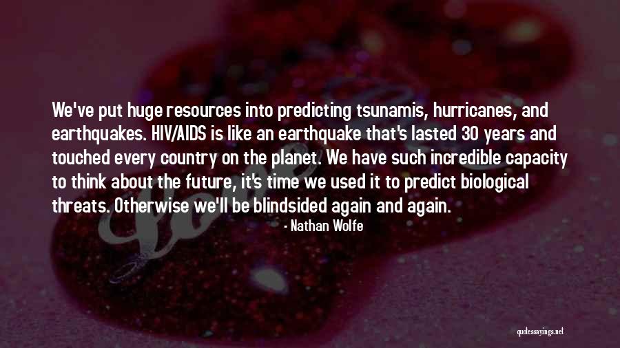 Tsunamis Quotes By Nathan Wolfe Tsunamis Quotes By Nathan Wolfe