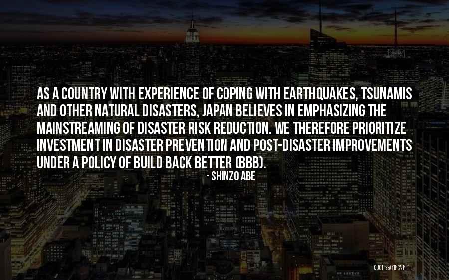 Tsunamis Quotes By Shinzo Abe Tsunamis Quotes By Shinzo Abe