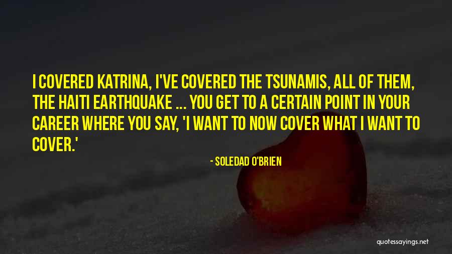 Tsunamis Quotes By Soledad O'Brien Tsunamis Quotes By Soledad O'Brien