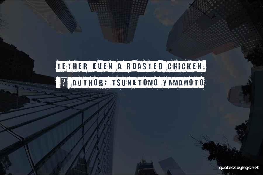 Tsunetomo Yamamoto Quotes 1050084