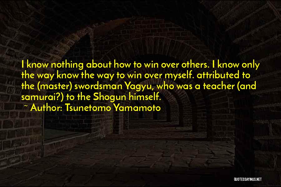 Tsunetomo Yamamoto Quotes 1246051