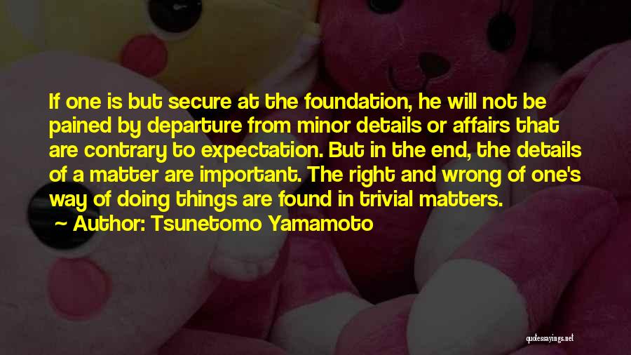 Tsunetomo Yamamoto Quotes 1645801