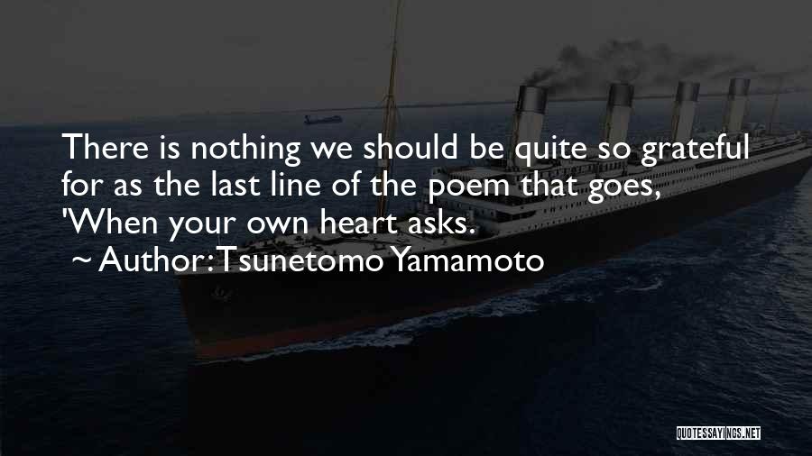 Tsunetomo Yamamoto Quotes 347768