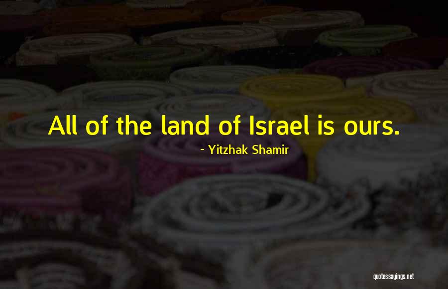 Tsuruno And Rena Quotes By Yitzhak Shamir