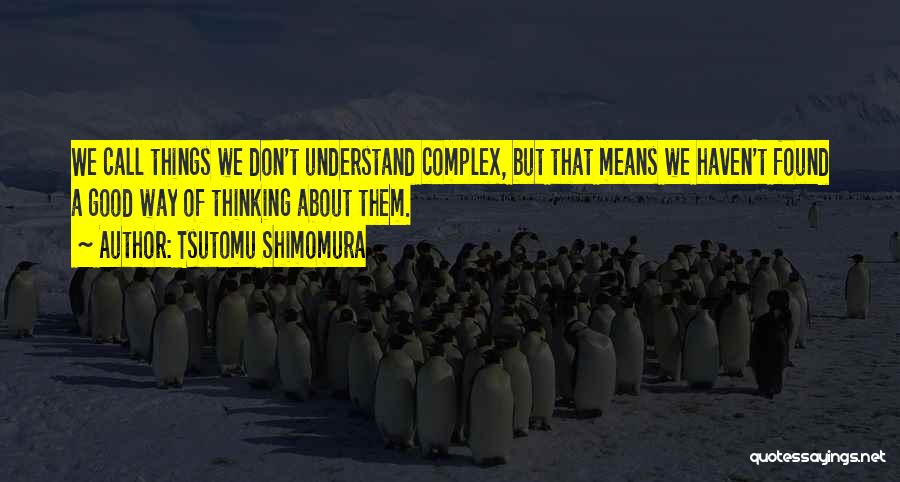 Tsutomu Shimomura Quotes 454434