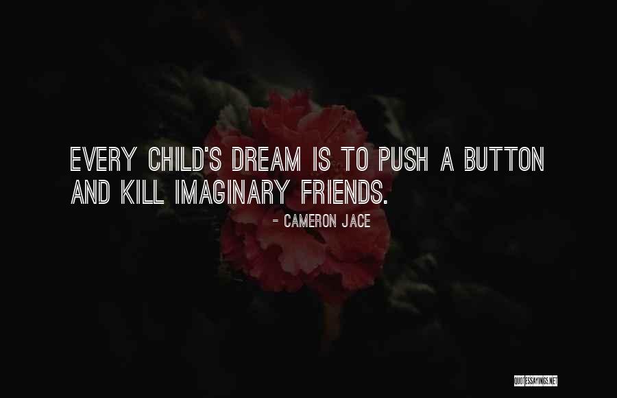 Tsuyu Asui Quotes By Cameron Jace