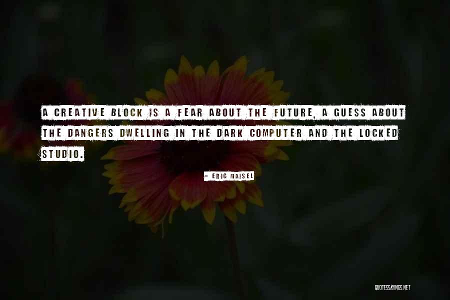 Tsuzuku Mejibray Quotes By Eric Maisel Tsuzuku Mejibray Quotes By Eric Maisel