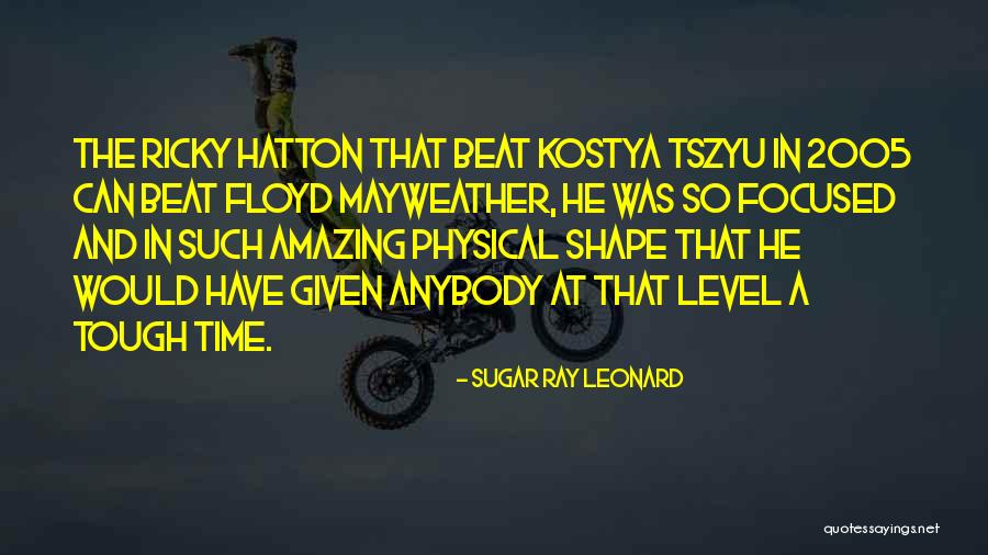 Tszyu Quotes By Sugar Ray Leonard Tszyu Quotes By Sugar Ray Leonard