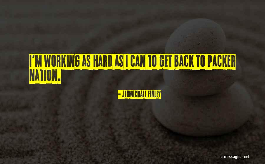 Ttg Iga Quotes By Jermichael Finley Ttg Iga Quotes By Jermichael Finley