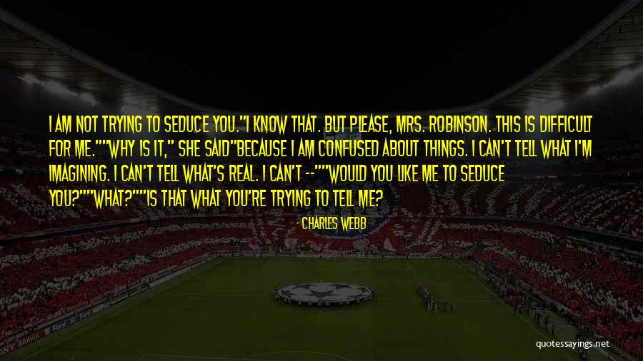 Tting Nails Quotes By Charles Webb Tting Nails Quotes By Charles Webb
