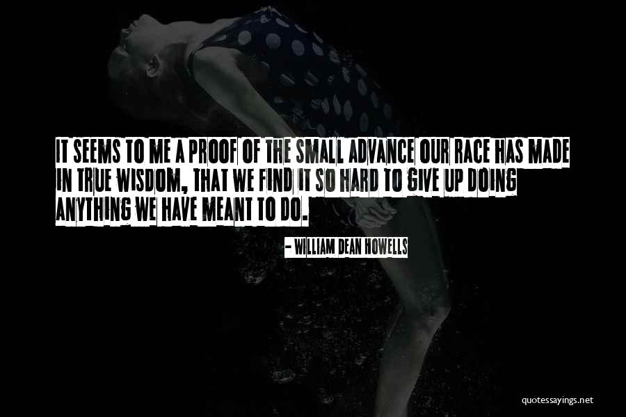 Tuah Tuah Quotes By William Dean Howells Tuah Tuah Quotes By William Dean Howells