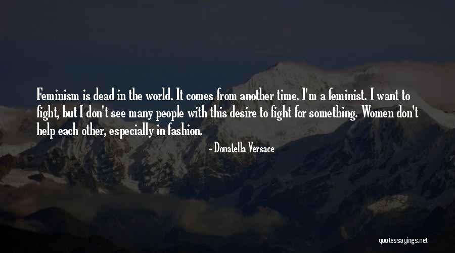 Tuan Nguyen Quotes By Donatella Versace Tuan Nguyen Quotes By Donatella Versace