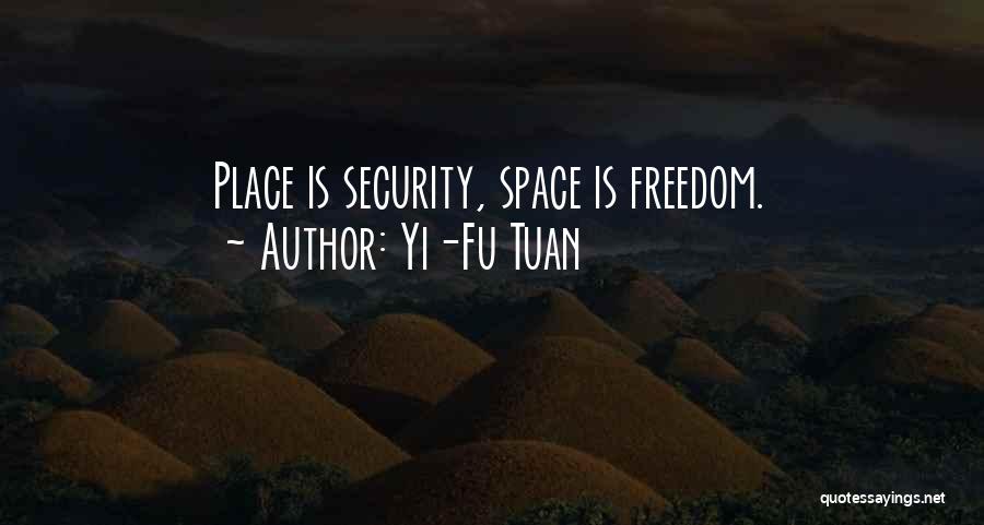 Tuan Place Quotes By Yi-Fu Tuan