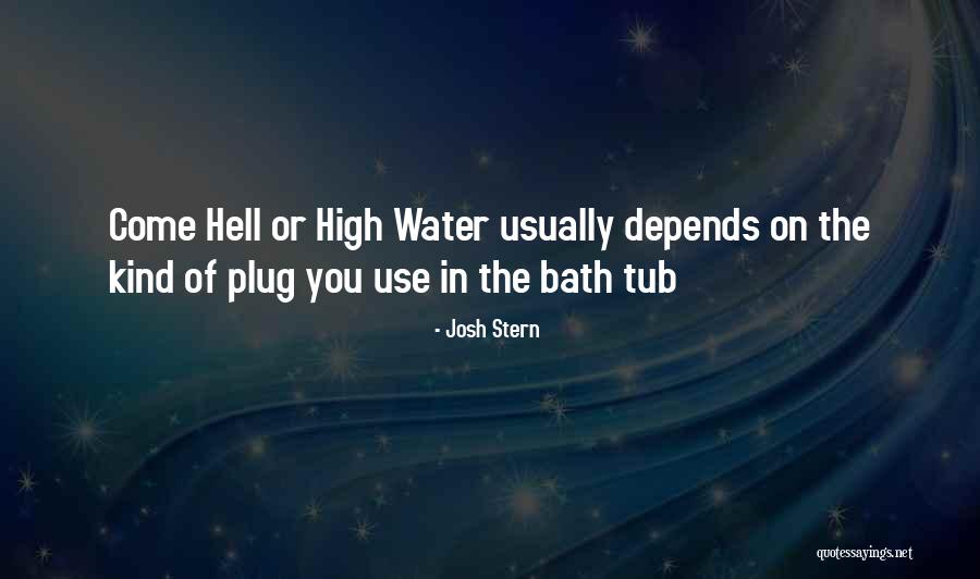 Tub Quotes By Josh Stern Tub Quotes By Josh Stern