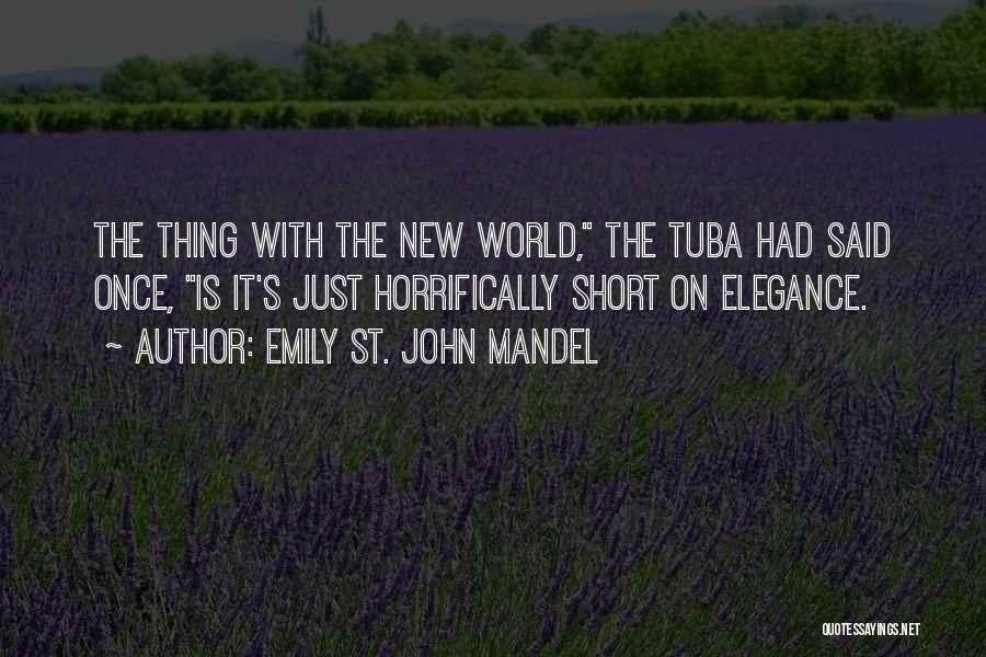 Tuba Quotes By Emily St. John Mandel