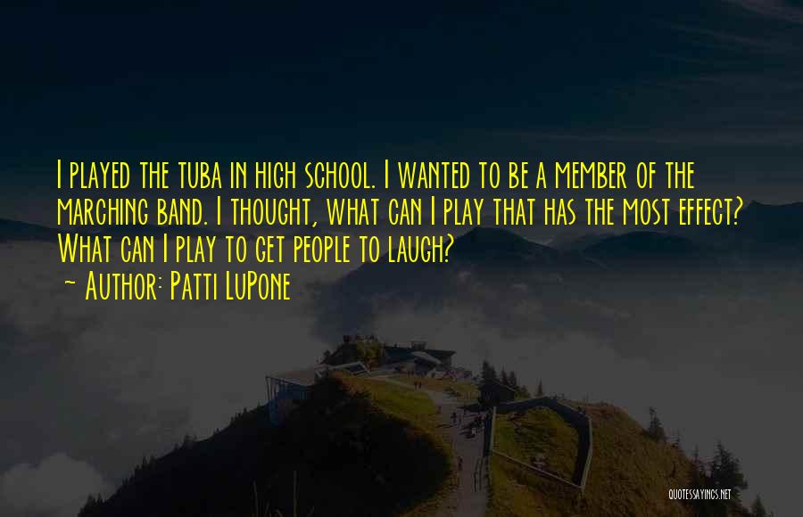 Tuba Quotes By Patti LuPone