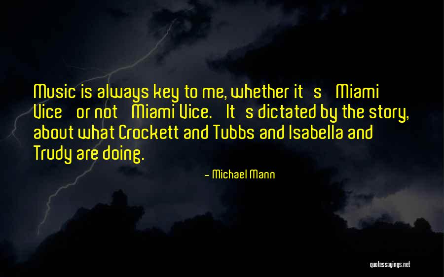 Tubbs Miami Vice Quotes By Michael Mann Tubbs Miami Vice Quotes By Michael Mann