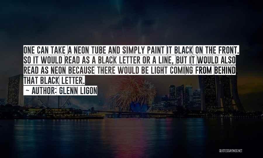 Tube Light Quotes By Glenn Ligon