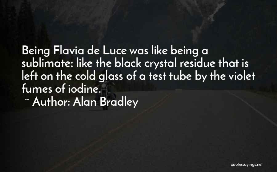 Tube Well Quotes By Alan Bradley