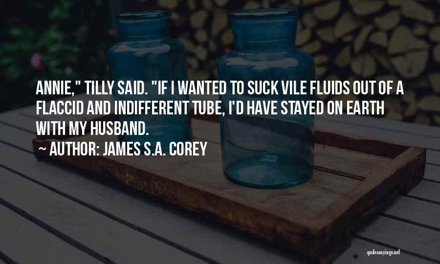 Tube Well Quotes By James S.A. Corey