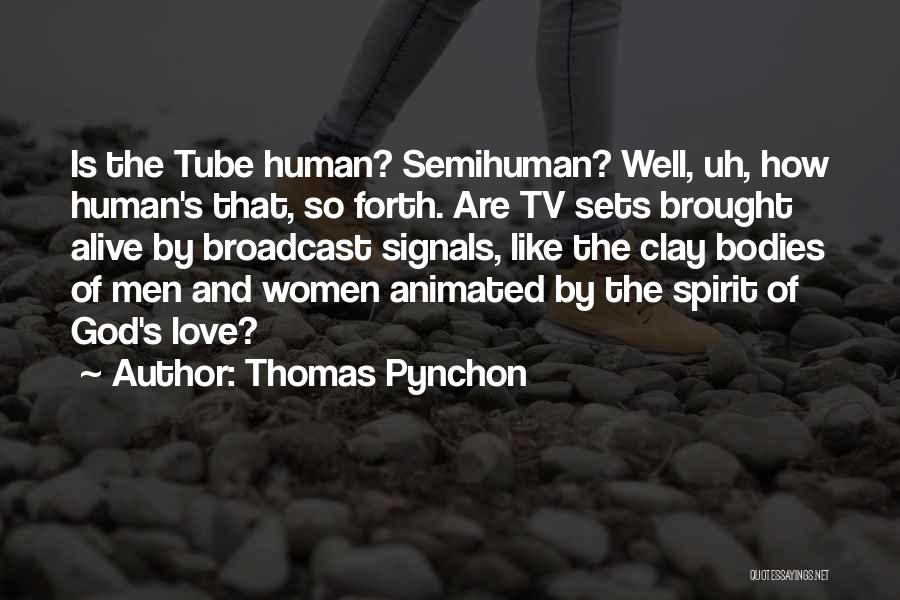 Tube Well Quotes By Thomas Pynchon Tube Well Quotes By Thomas Pynchon