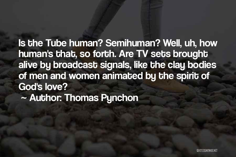 Tube Well Quotes By Thomas Pynchon