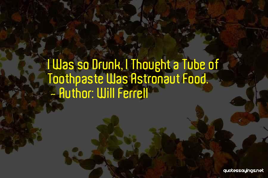 Tube Well Quotes By Will Ferrell