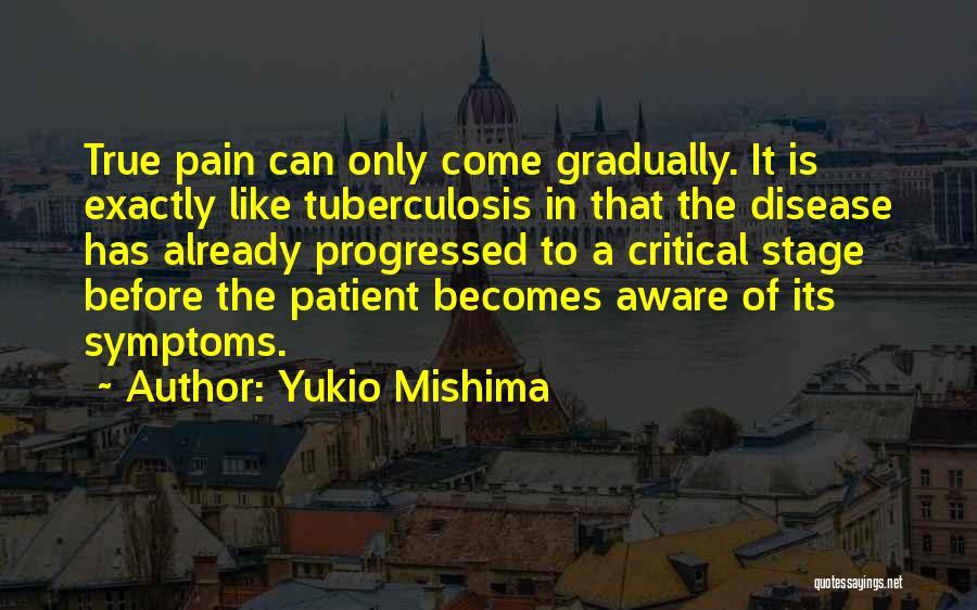 Tuberculosis Quotes By Yukio Mishima