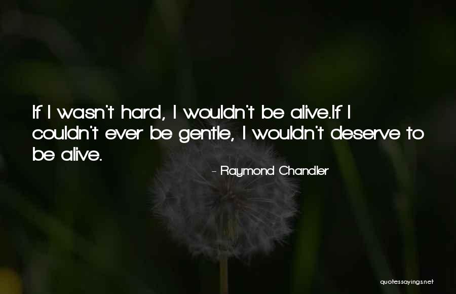Tuberosity Anatomy Quotes By Raymond Chandler Tuberosity Anatomy Quotes By Raymond Chandler