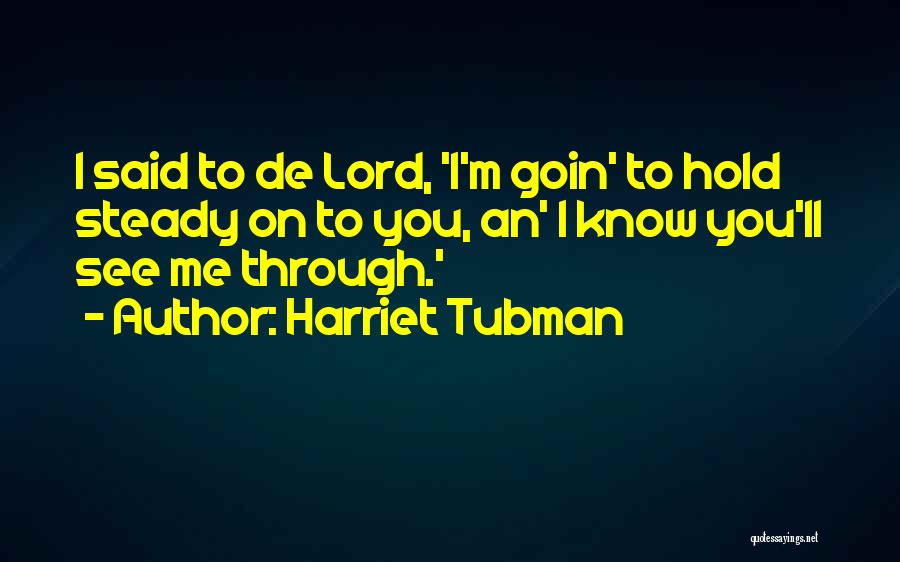 Tubman Quotes By Harriet Tubman