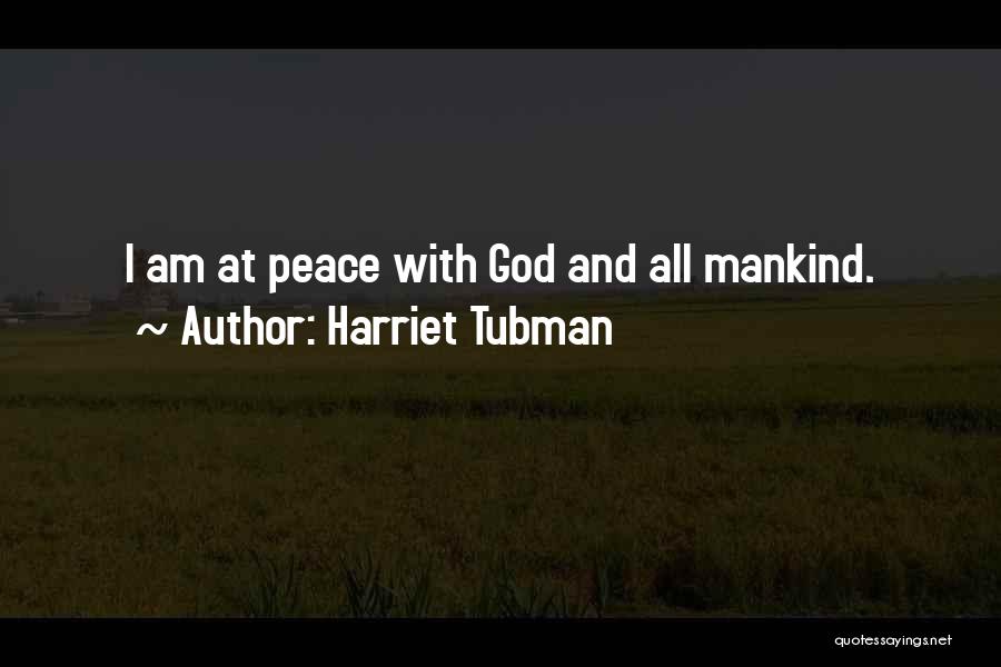 Tubman Quotes By Harriet Tubman