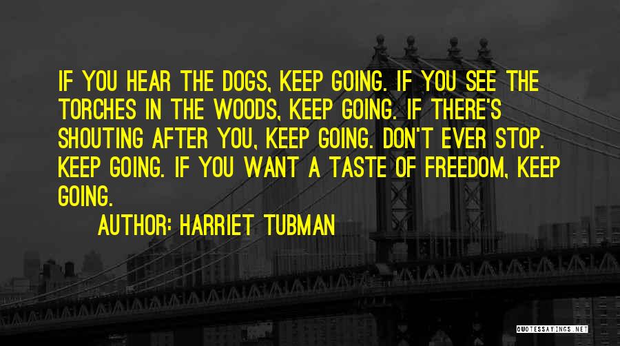 Tubman Quotes By Harriet Tubman