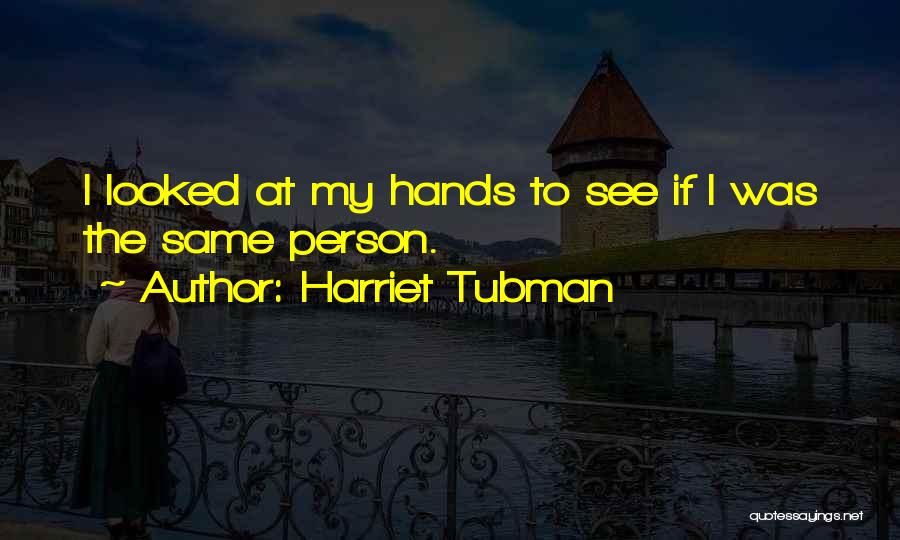 Tubman Quotes By Harriet Tubman