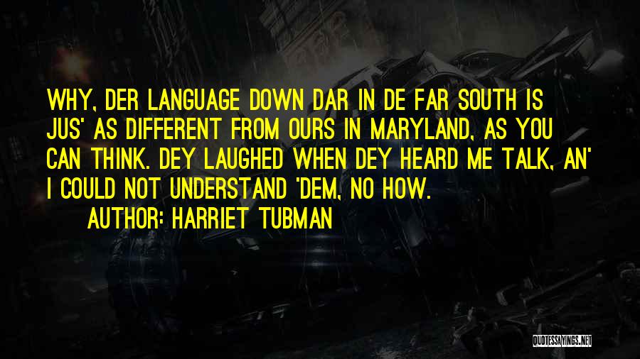 Tubman Quotes By Harriet Tubman