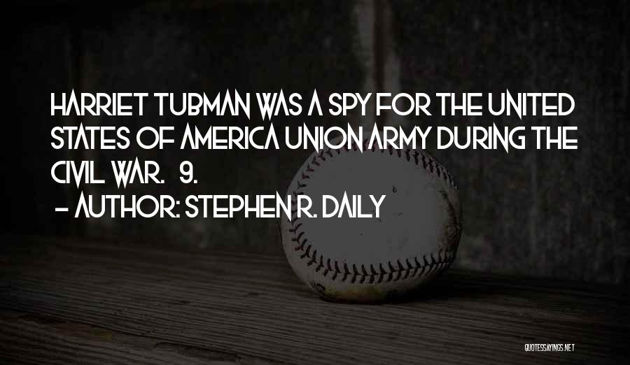 Tubman Quotes By Stephen R. Daily