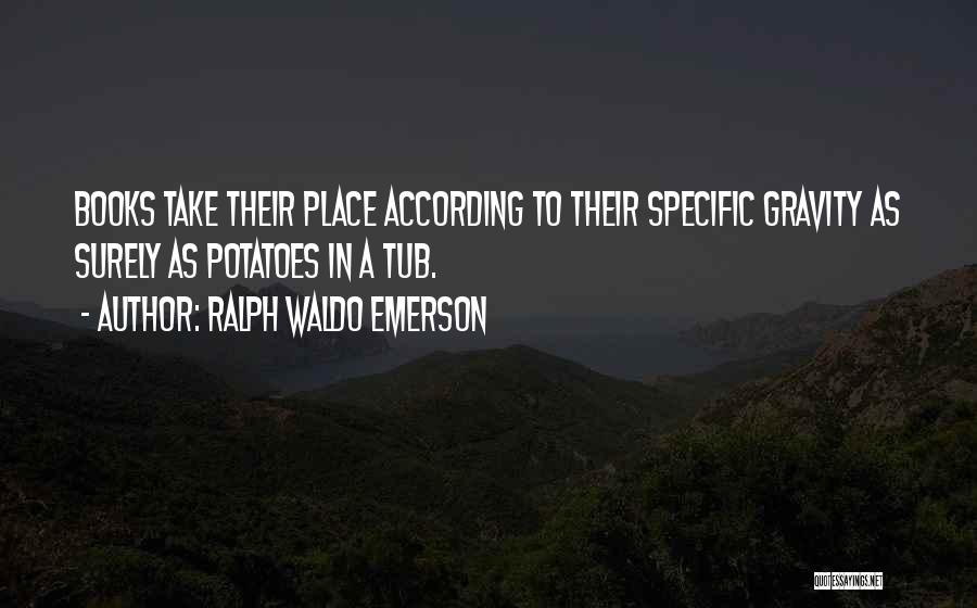 Tubs Quotes By Ralph Waldo Emerson