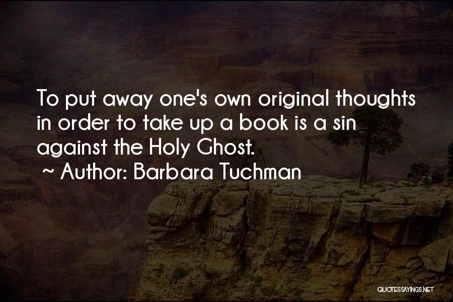 Tuchman Quotes By Barbara Tuchman