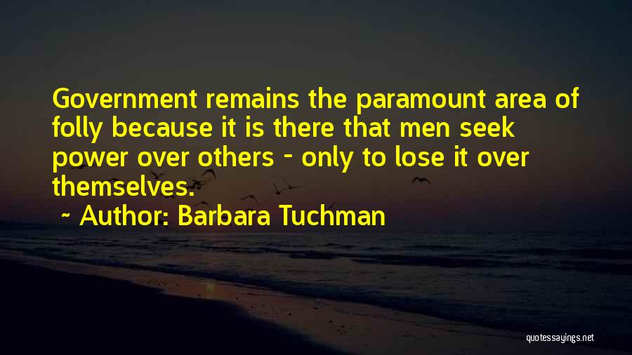 Tuchman Quotes By Barbara Tuchman